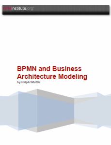 Special Report: BPMN and Business Architecture Modeling