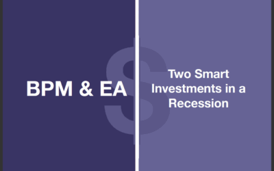 BPM & EA – Two Smart Investments in a Recession