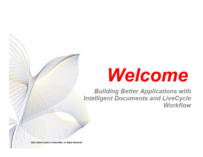 Building Better Applications with Intelligent Documents and Adobe LiveCycle Workflow