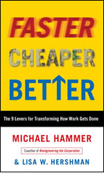 Faster Cheaper Better: The 9 Levers for Transforming How Work Gets Done