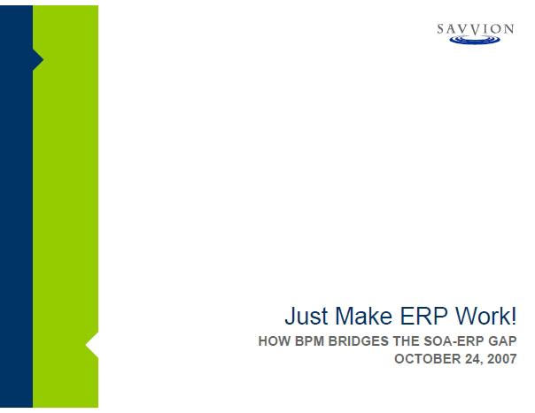 Just Make ERP Work! How BPM Bridges the SOA – ERP Gap