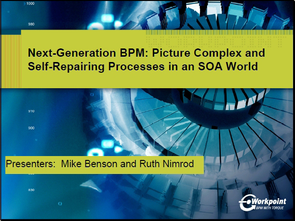 Next-Generation BPM: Picture Complex and Self-Repairing Processes in an SOA World