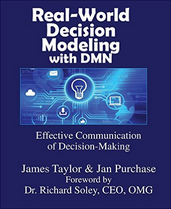 Meet the Authors: James Taylor and Jan Purchase, Real-World Decision Modeling with DMN