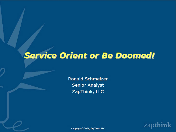 Service-Orient or Be Doomed: Why Business will Care more about SOA than IT