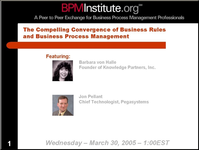 The Compelling Convergence of Business Rules and Business Process Management