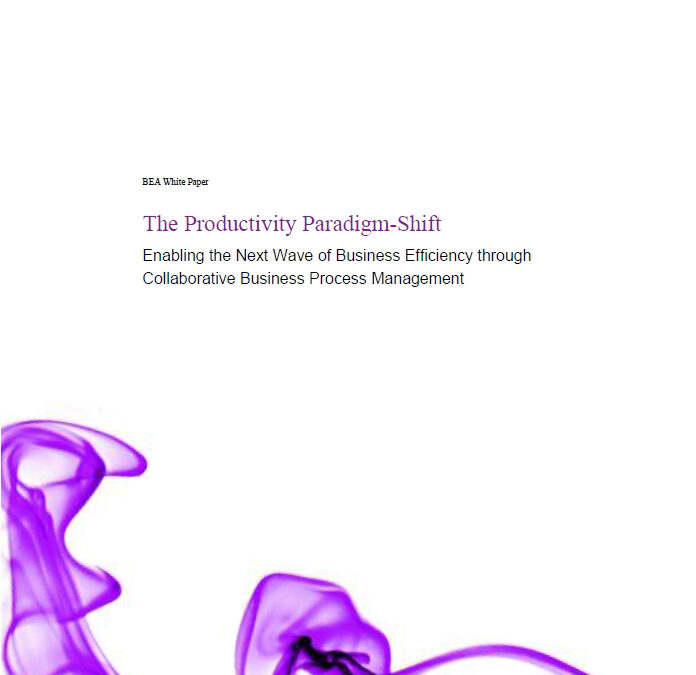 The Productivity Paradigm-Shift:  Enabling Business Efficiency through Collaborative BPM