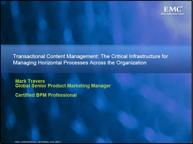 Transactional Content Management: The Critical Infrastructure for Managing Horizontal Processes Across the Organization