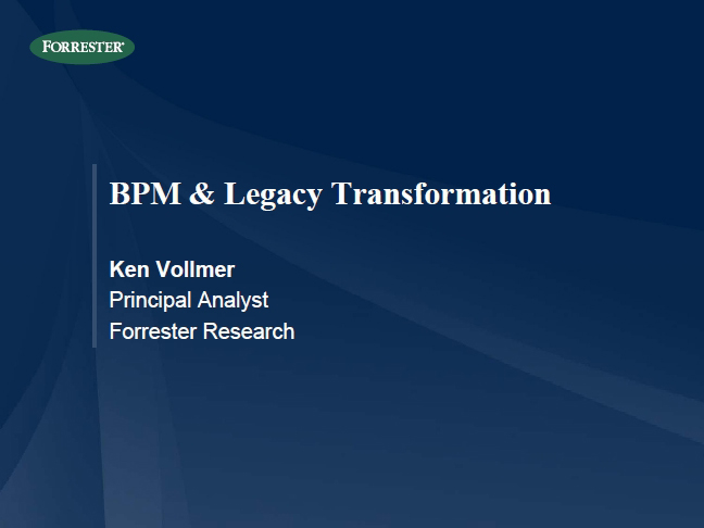 Why Rules-Driven BPM Suites Make Strategic Sense for Legacy Transformation